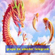 grupo de amador telegram